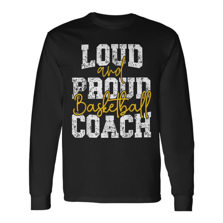 Loud And Proud Entrenador De Baloncesto Camiseta de manga larga