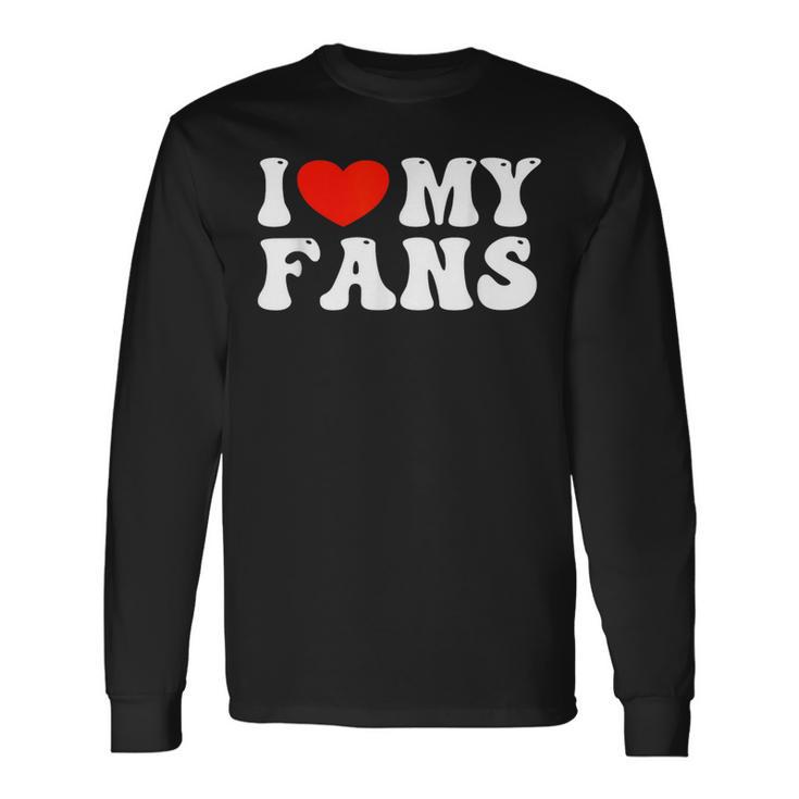 I Love My Fans 長袖Tシャツ