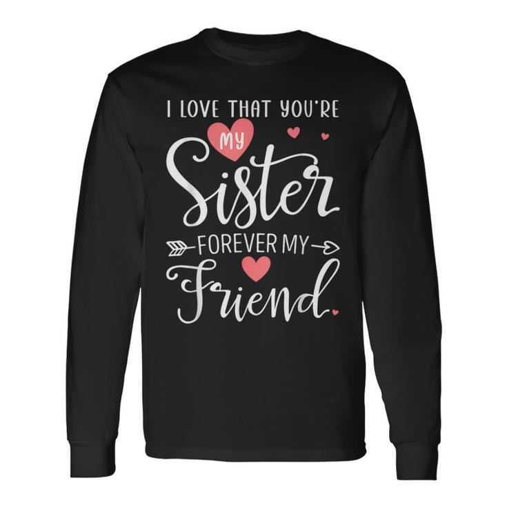 I Love That You're Myister Always Myis Forever My Friend 長袖Tシャツ