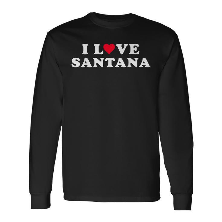 I Loveantana マッチング ガールフレンド&ボーイフレンド サンタナ名 長袖Tシャツ