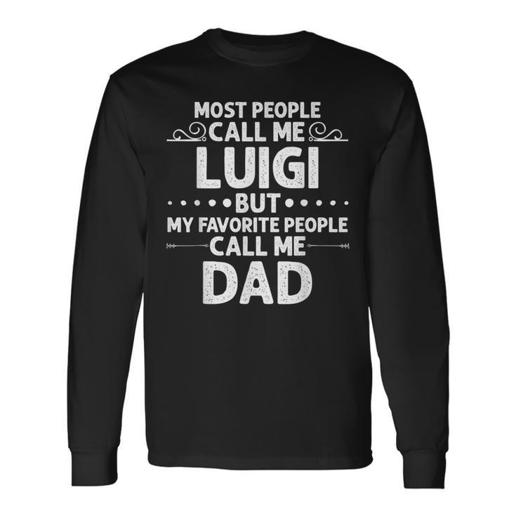 Luigi Nome Regalo Divertente Per La Festa Del Papà Maglietta a maniche lunghe