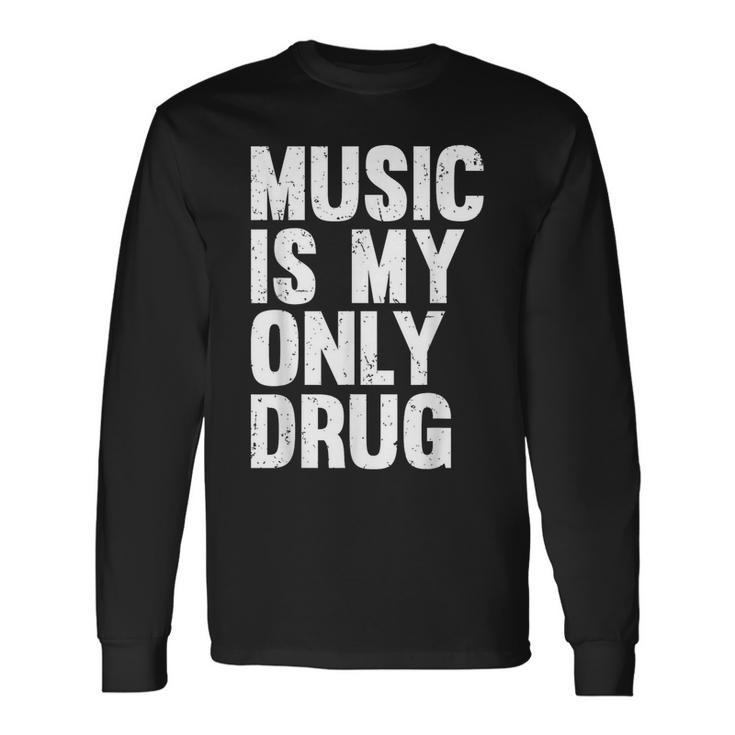 Music Is My Only Drug グラフィックプリント 長袖Tシャツ