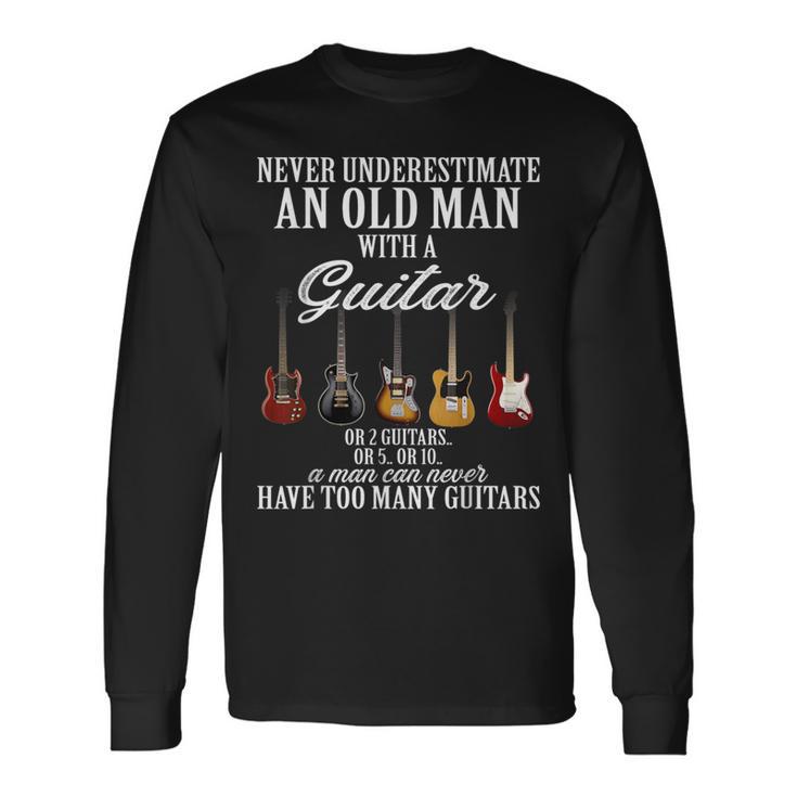 Never Underestimate An Old Man With A Guitar 長袖Tシャツ