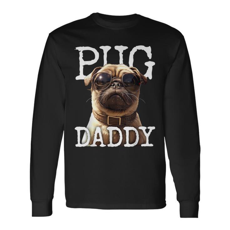Pug Daddyパグパグパグパグパグパグお父さん犬お父さん父の日甘いパグパグお父さん 長袖Tシャツ