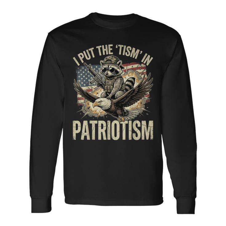 I Put The Tism In Patriotism Athletic Eagle Raccoon Usa Flag Long Sleeve T-Shirt