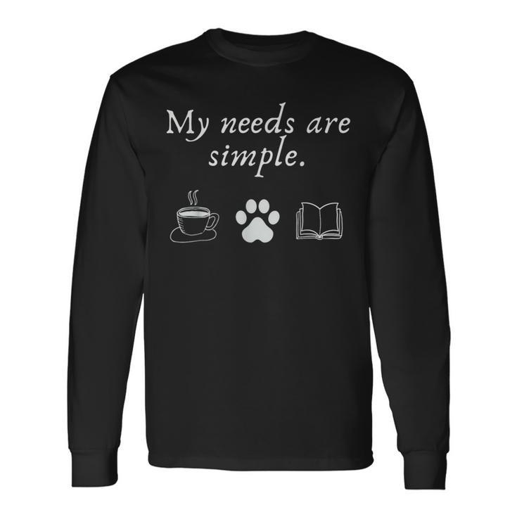Saying My Needs Is Basic シンプル コーヒー 犬 読書趣味 長袖Tシャツ
