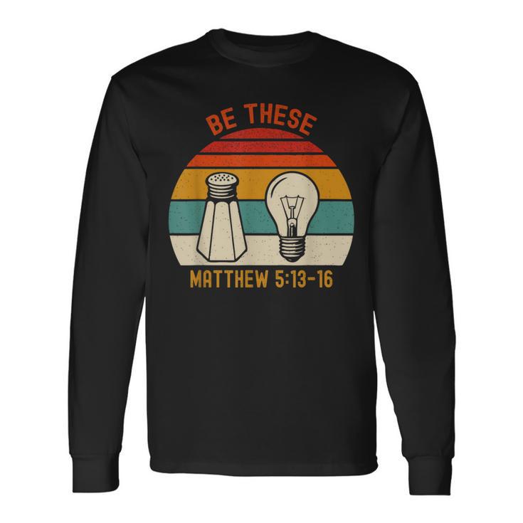 Be Thesealt Light キリスト教信仰聖書の言葉 長袖Tシャツ