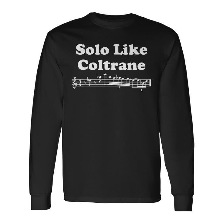 Solo Like Coltrane Music Notesaxophone Jazz 長袖Tシャツ