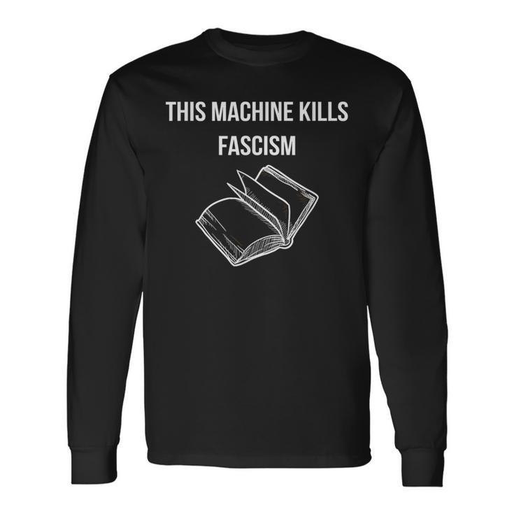 This Machine Kills Fascism 本読書 反トランプ 長袖Tシャツ