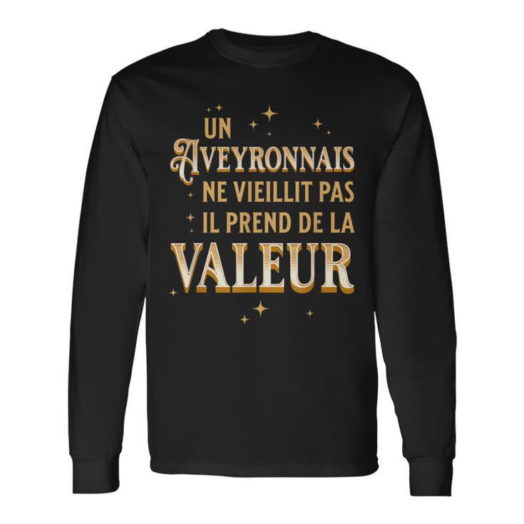 Un Aveyronnais Neieillit Pas Idée-Cadeau Humour Aveyron T-shirt à manches longues