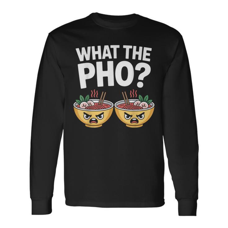What The Pho 一緒にフォーを食べよう ベトナム旅行 ヌードルスープ フォーラバーズ 長袖Tシャツ