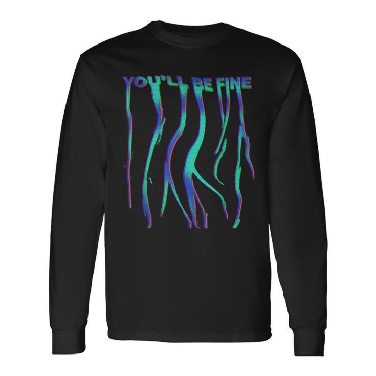 You'll Be Fine Aesthetically Pleasingaporwave Trippy Meme 長袖Tシャツ