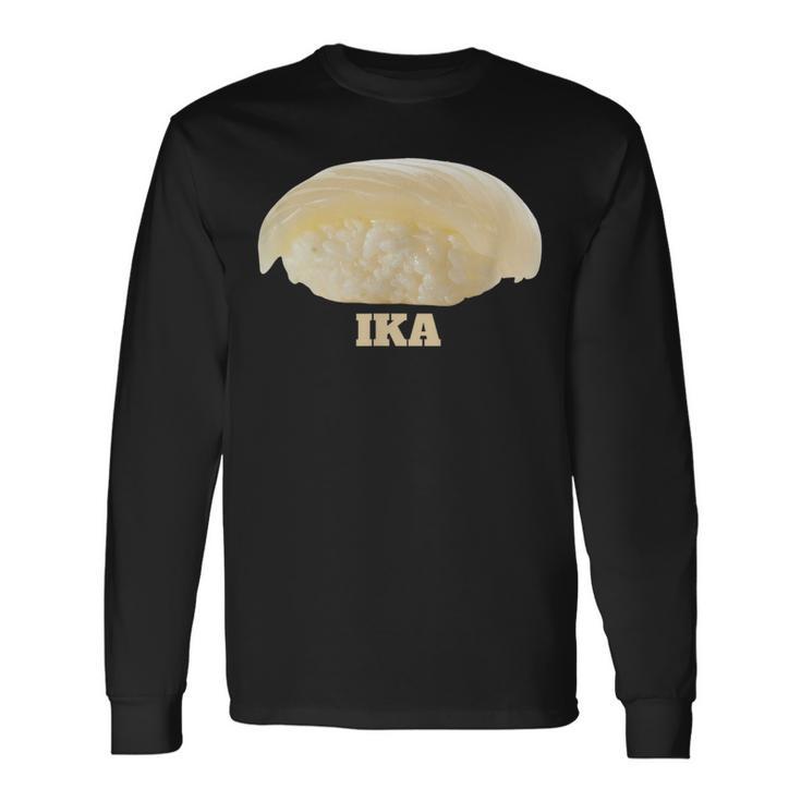 いか 面白ネタ すしネタ Ika 烏賊 長袖Tシャツ