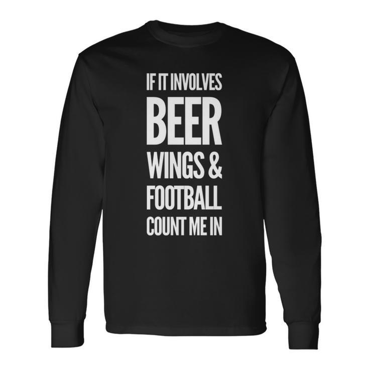 それがビールの翼とフットボールを含むなら、私をカウントイン 長袖tシャツ 長袖Tシャツ