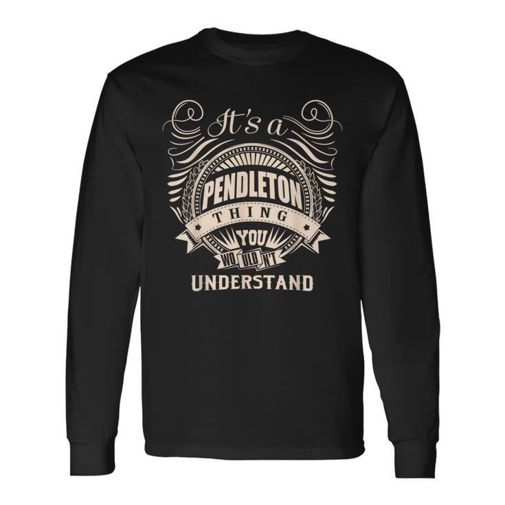 それはあなたが理解できないpendletonの贈り物です。 長袖Tシャツ