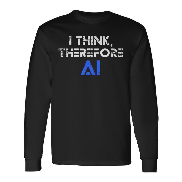 だから私はaiの面白いチャットgptだと思う 長袖Tシャツ