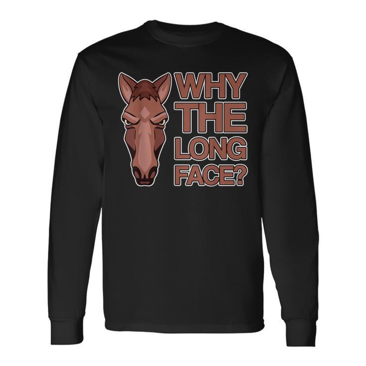 なぜ顔が長いのか Why The Long Face 長袖Tシャツ