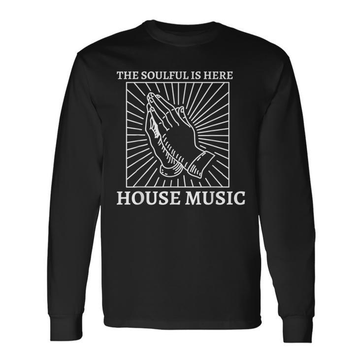 ソウルフル ハウス ディープ ハウス ダンス 長袖Tシャツ