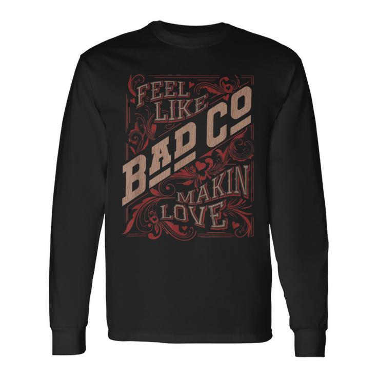 バッド・カンパニー・フィール・ライク・メイキン・ラブ 長袖Tシャツ