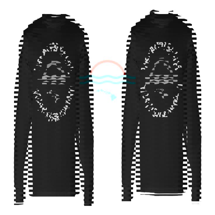 パラダイスライフサンセットノースショアハワイ諸島 長袖Tシャツ ギフトのアイデア