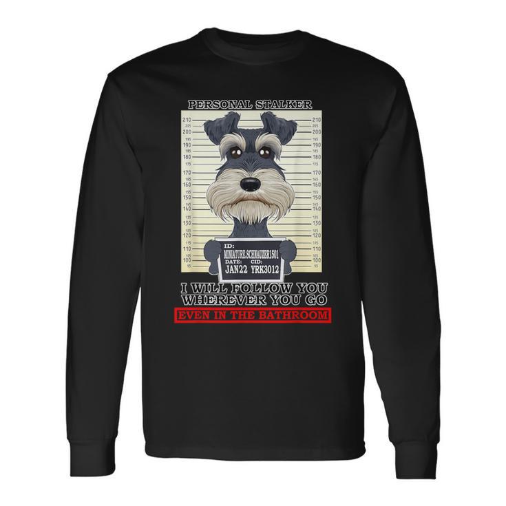 パーソナルストーカーミニチュアシュナウザー 長袖Tシャツ