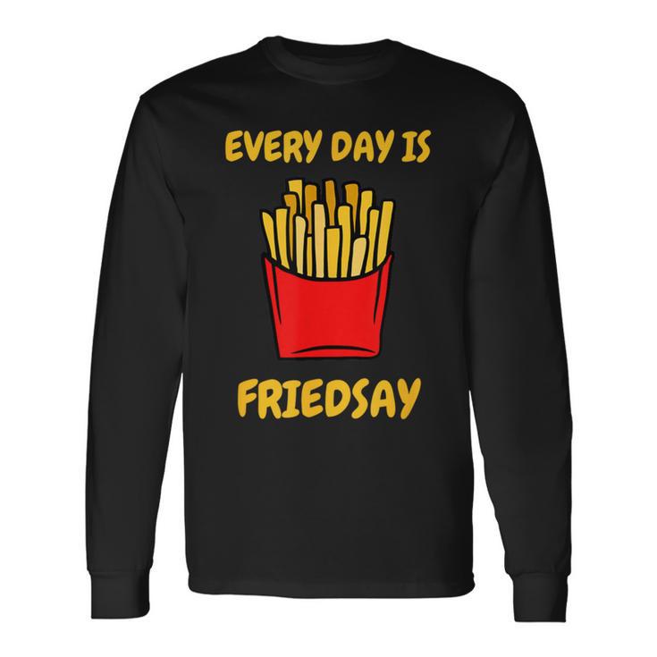 フライドポテトは毎日がフライデーモチーフのフライドポテト 長袖Tシャツ