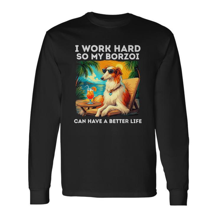 ボルゾイ・ラヴァー・アイ・ワーク・ハード・デザイン・ファニー・ボルゾイ・ドッグ 長袖Tシャツ