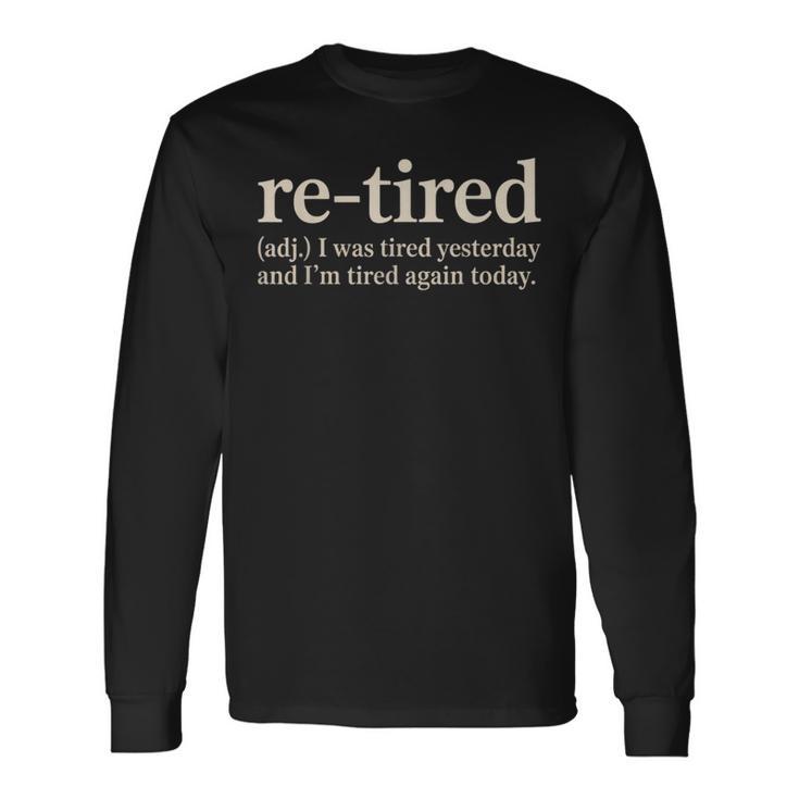 再疲れた面白い退職の名言 長袖Tシャツ