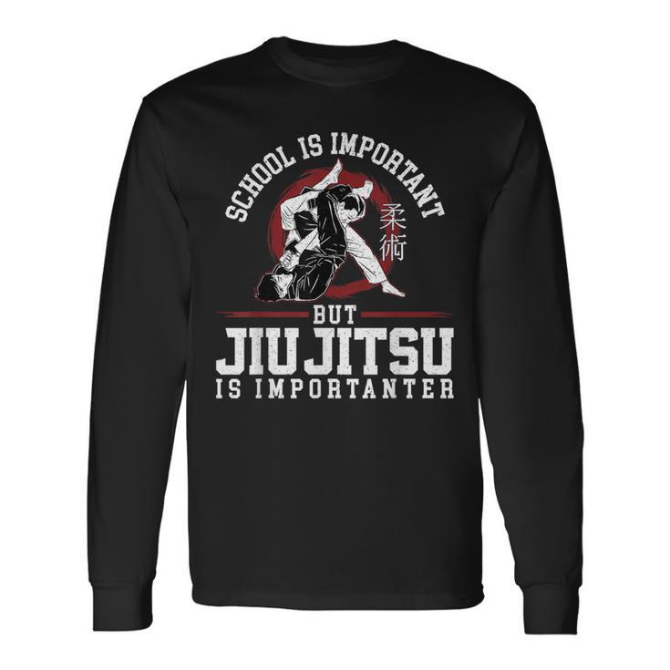 柔術学校は重要ですが、柔術は重要です 長袖Tシャツ