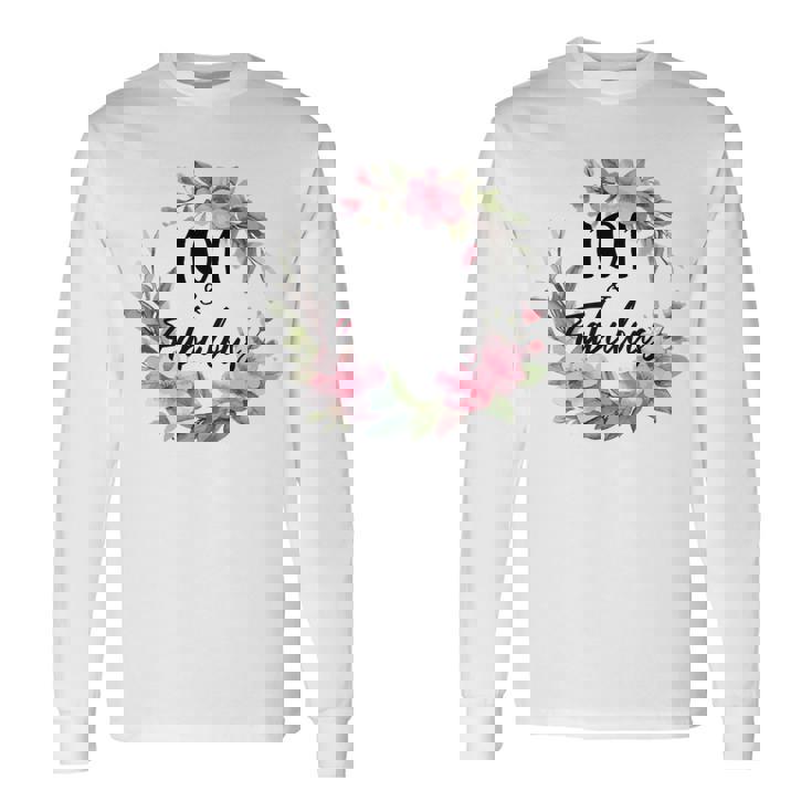 101歳＆ファビュラスフラワーパーティー 101歳の誕生日おめでとう 長袖tシャツ 長袖Tシャツ