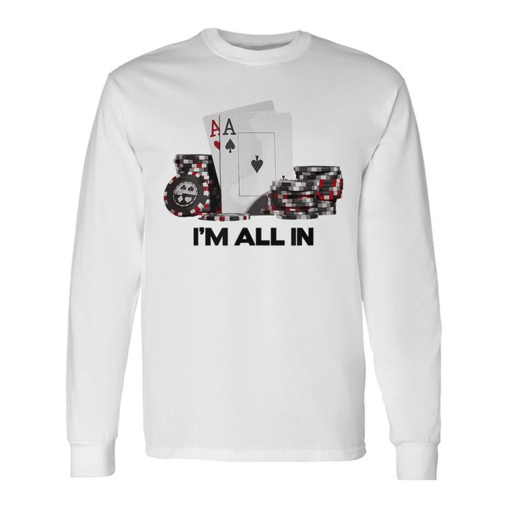 ポーカーエース、I Am All In 長袖Tシャツ