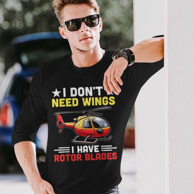 I Don't Need Wings I Have Rotor Blade ヘリコプター パイロット 長袖Tシャツ 彼への贈り物