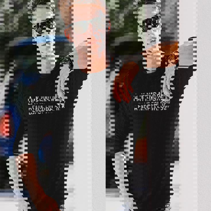 Ai All My Friends Are Ai Because Peopleuck 長袖Tシャツ 彼への贈り物