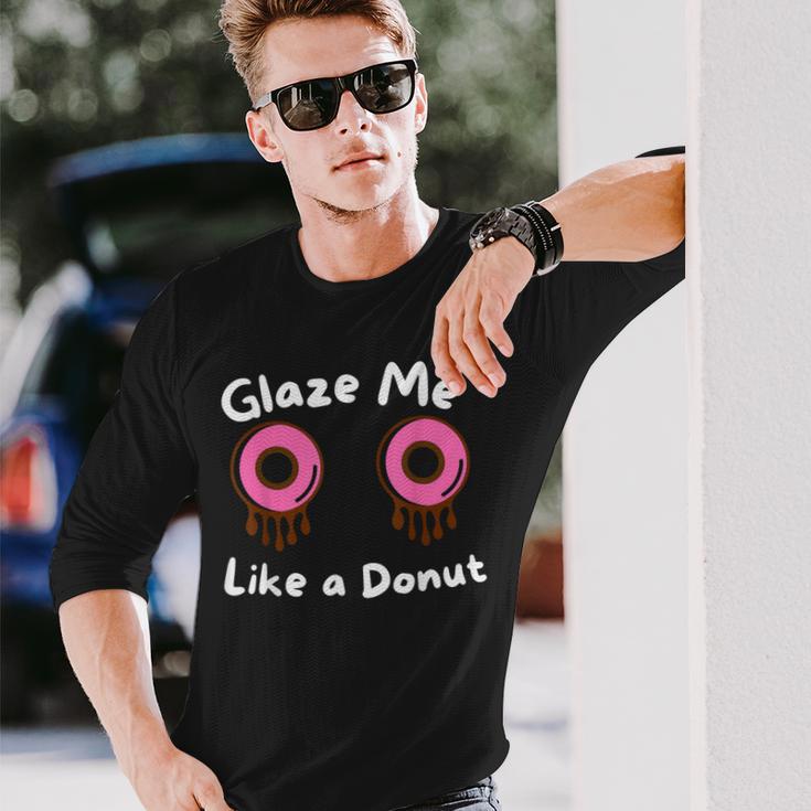 Glaze Me Like A Donut assy Dirty Jokes About Doonut。 長袖Tシャツ 彼への贈り物