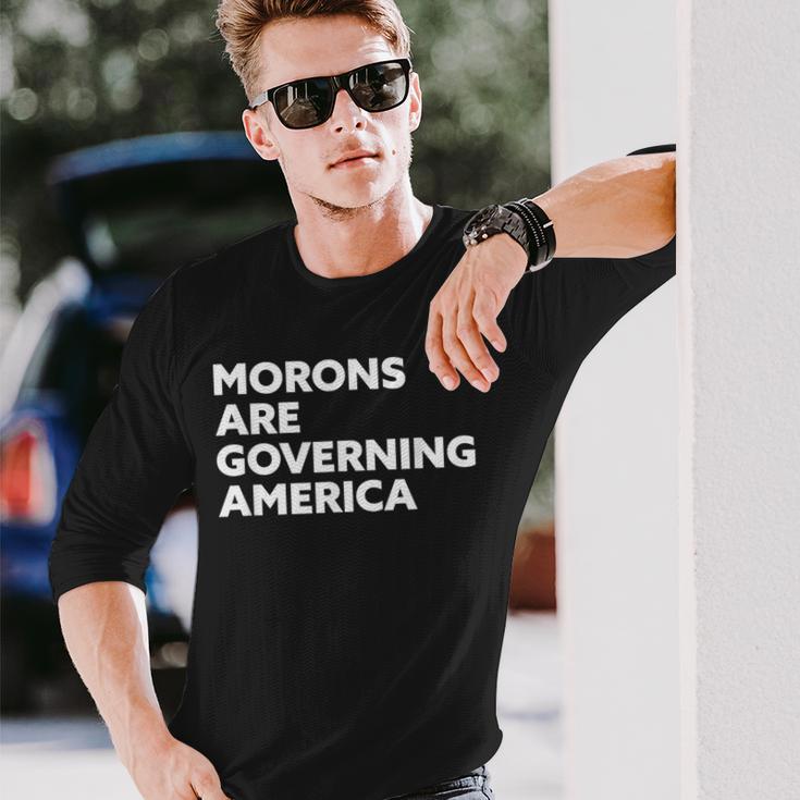 Morons Are Governing America 長袖Tシャツ 彼への贈り物