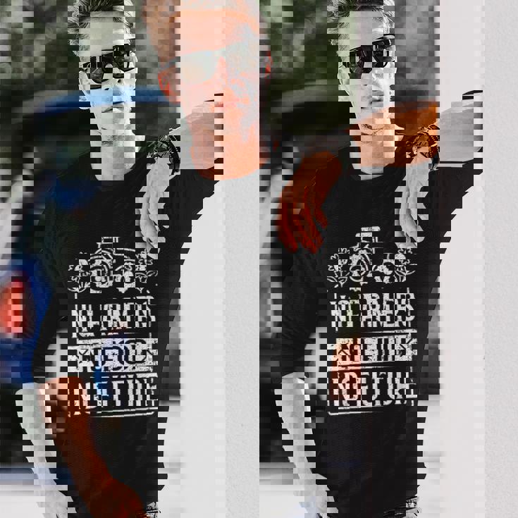 No Farmers No Food No Future ファーマー 農場農場農業 長袖Tシャツ 彼への贈り物