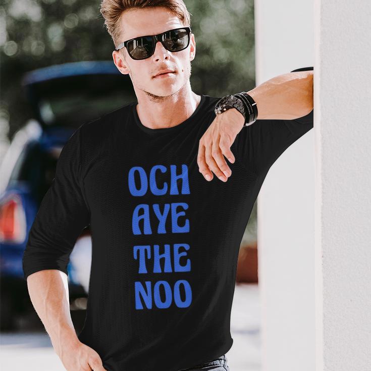 Och Aye The Noo ファニー・スコティッシュ・ジョーク 長袖Tシャツ 彼への贈り物
