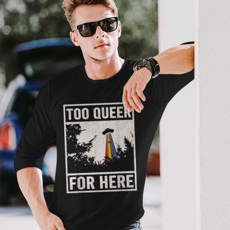 Too Queer For Here シャツ Gay Pride Alien Ufo 長袖Tシャツ 彼への贈り物
