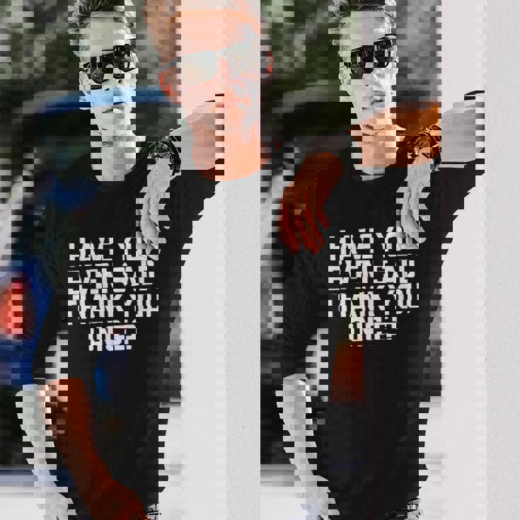 Vance Idiot Have You Evenaid Thank You OnceArcasm 長袖Tシャツ 彼への贈り物