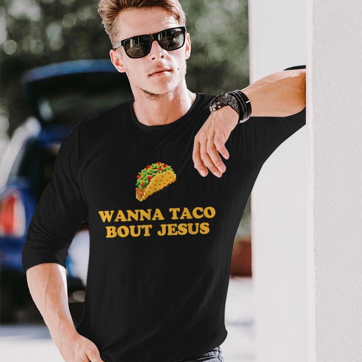 Wanna Taco Bout Jesus 長袖Tシャツ 彼への贈り物