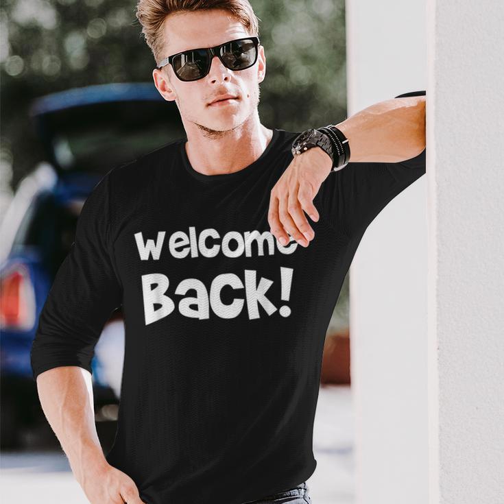 Welcome Back The Journey Is To EndWelcome Come 長袖Tシャツ 彼への贈り物