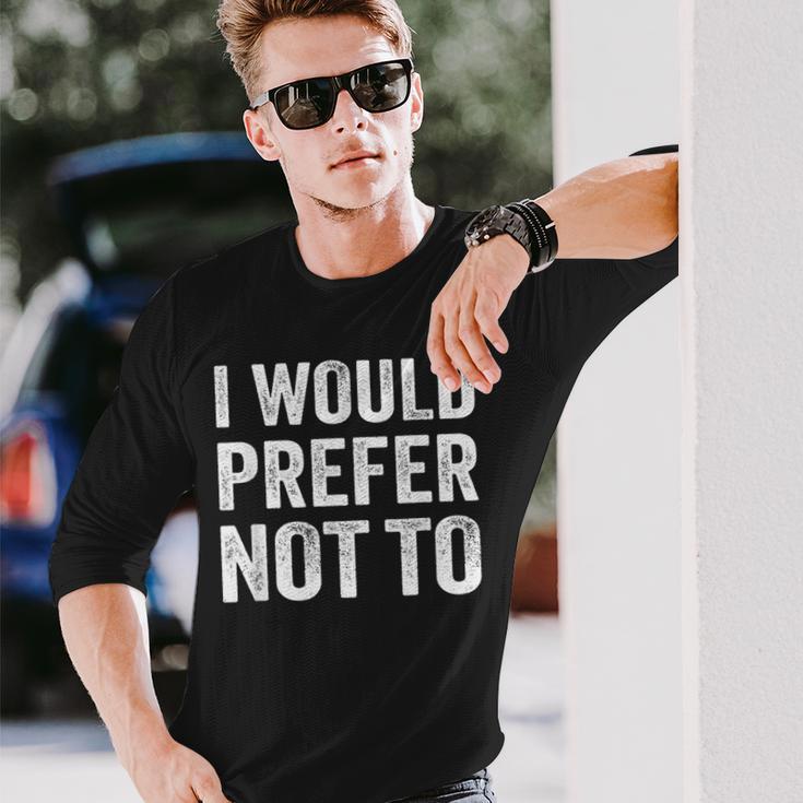 I Would Prefer Not To arcasticarcasmassyaying 長袖Tシャツ 彼への贈り物
