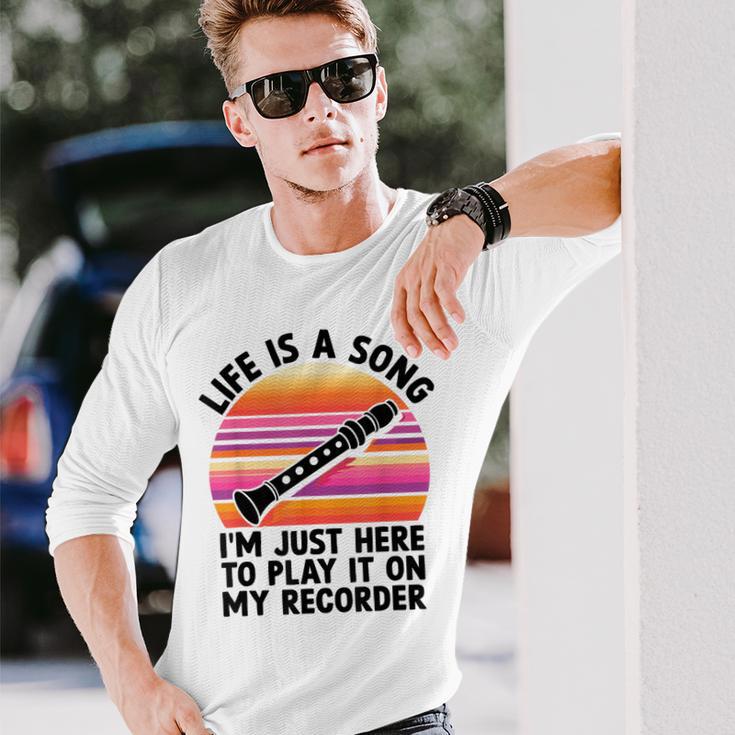 ライフ・イズ・ア・ソングリコーダーで弾きたくてここにいるだけ 長袖Tシャツ 彼への贈り物