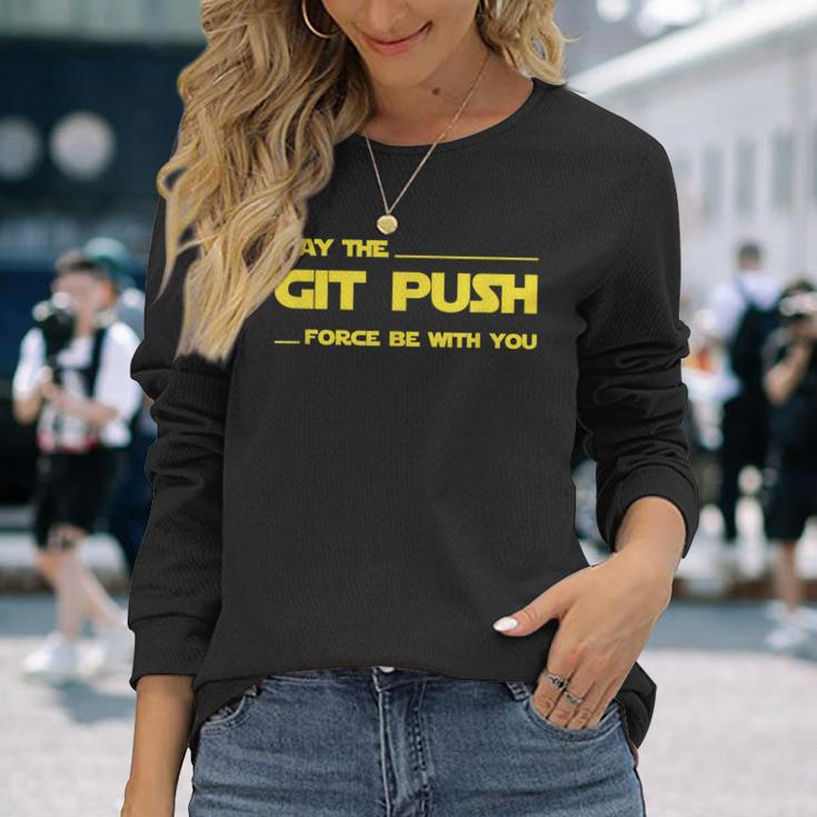 Developer May The Git Push Force Be With You 長袖Tシャツ 彼女への贈り物