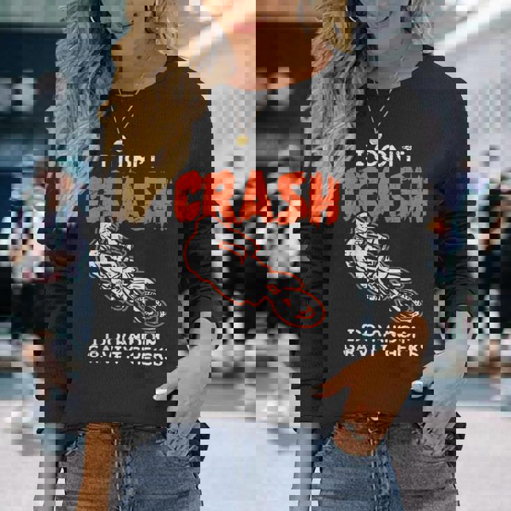 I Dont Crash ダートバイク 面白い モトクロス バイカー メンズ レディース キッズ 長袖Tシャツ 彼女への贈り物