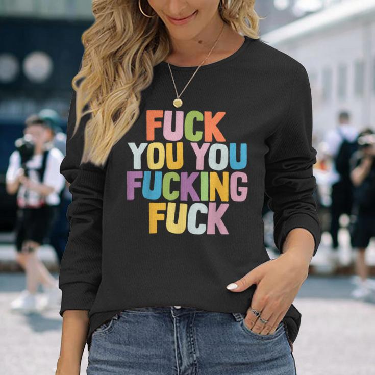 Fuck You Fucking Fuck 長袖Tシャツ 彼女への贈り物