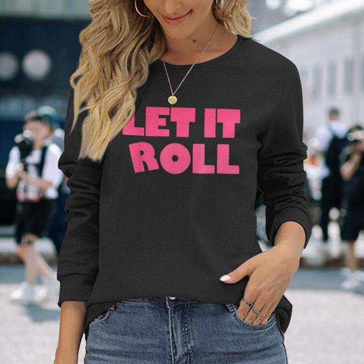 Humor Bjj Idea Let It Roll Punk Rock 長袖Tシャツ 彼女への贈り物
