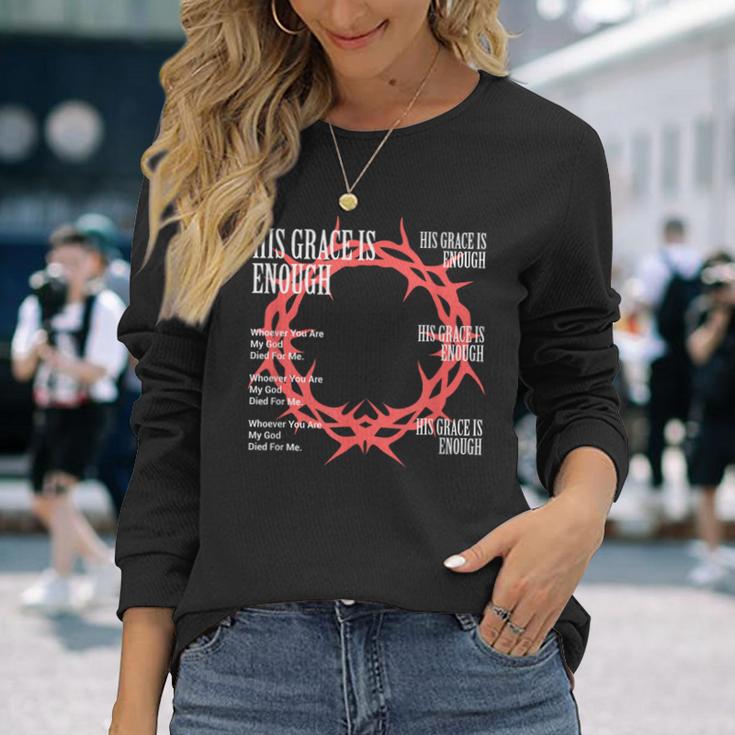 His Grace Is Enough イエス・キリスト キリスト キリスト教 宗教 長袖Tシャツ 彼女への贈り物