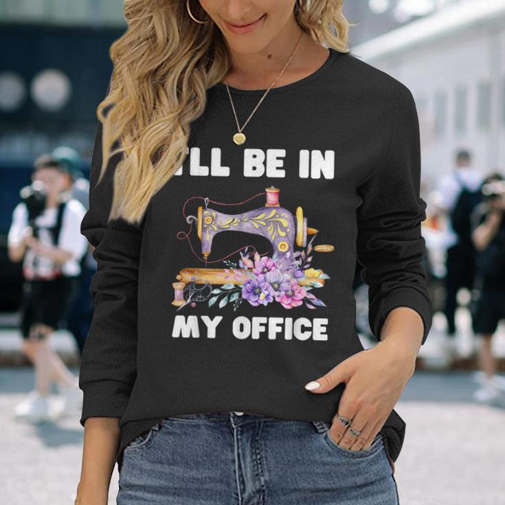 I'll Be In My Office おもしろヴィンテージフローラルミシン 長袖Tシャツ 彼女への贈り物