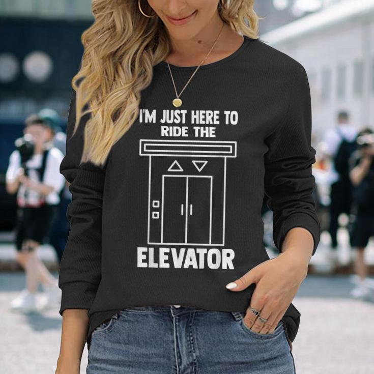 I'm Just Here To Ride The Elevator おもしろ引用エレベーター 長袖Tシャツ 彼女への贈り物